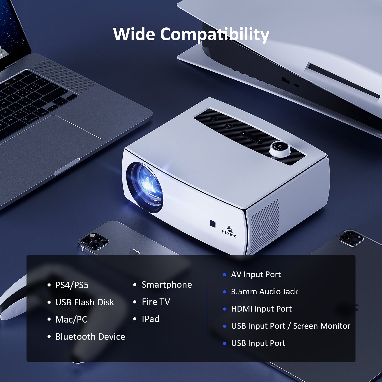 This projector features AV, 3.5mm audio, HDMI, and 2 USB ports. Support wide connection.