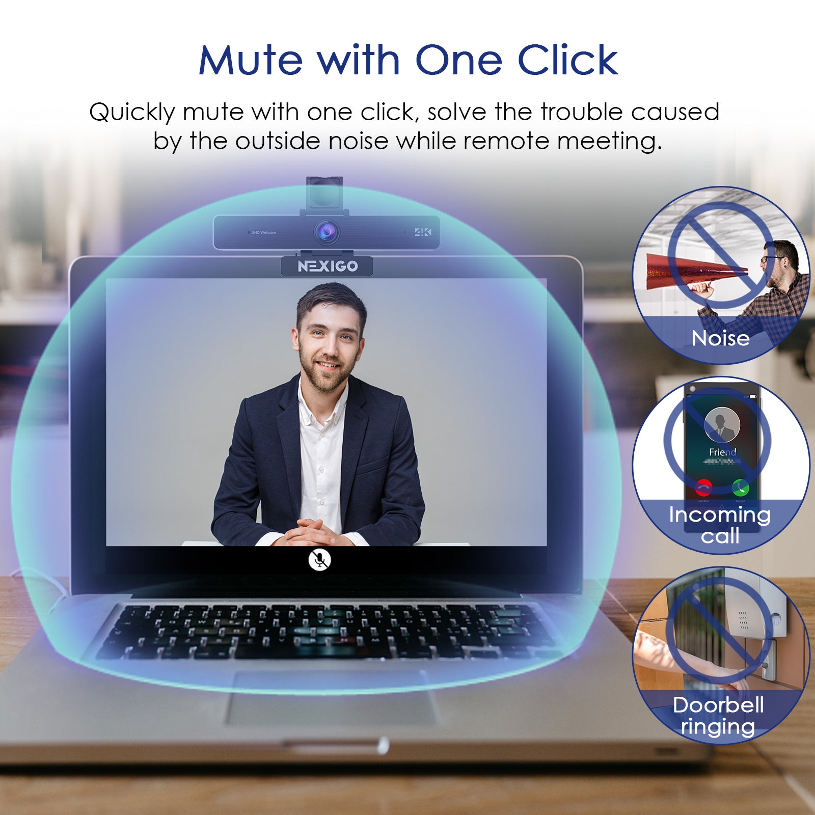 One-click mute with the remote control to avoid transmitting background noise during video calls.