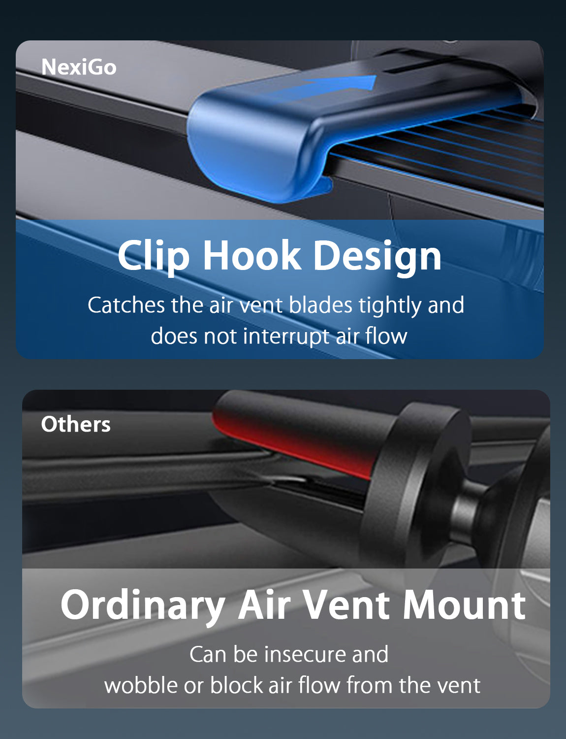 Our mount's clamp hook design securely grips ventilation blades without blocking airflow.