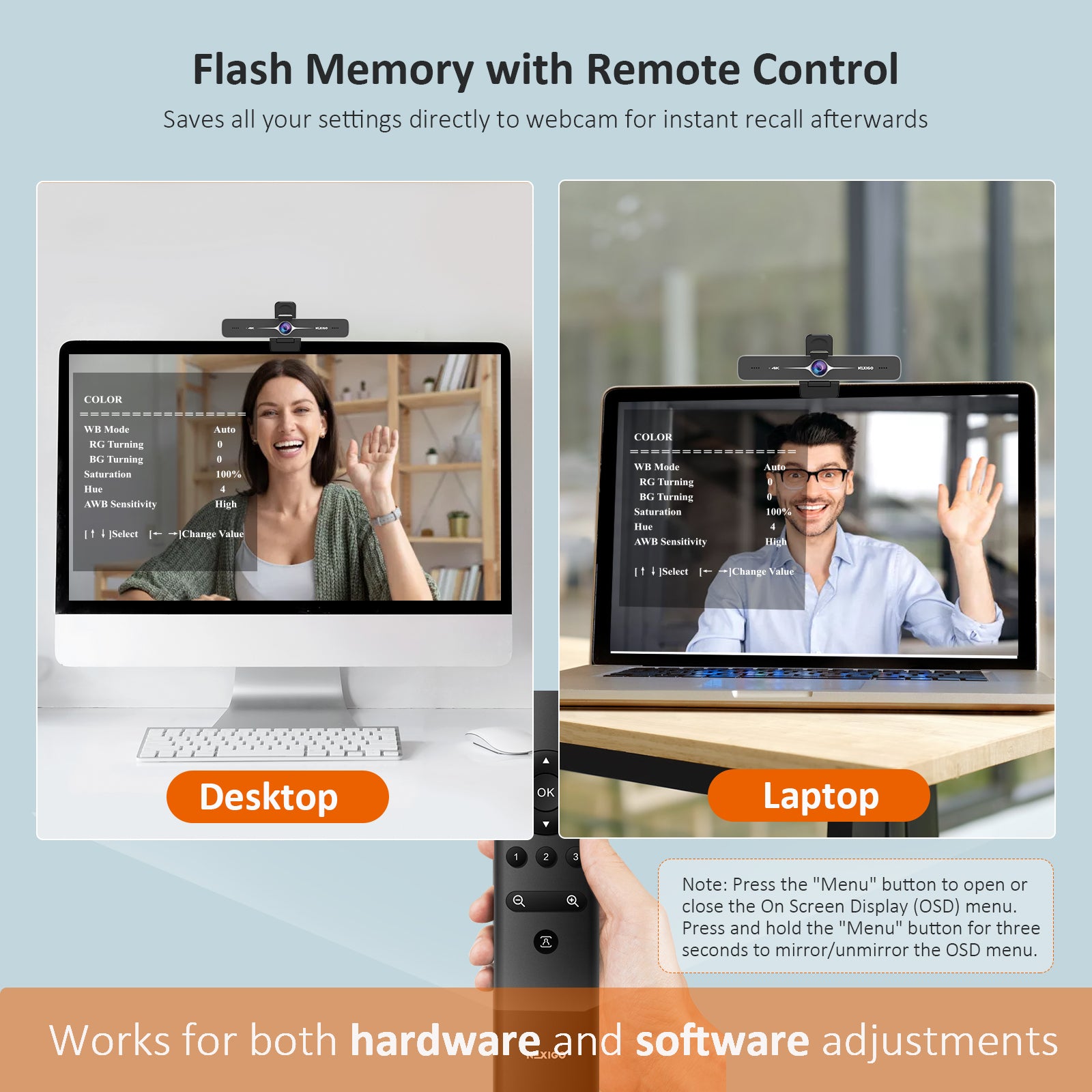 Webcam features OSD menu and Flash memory, which remembers previous adjustments.