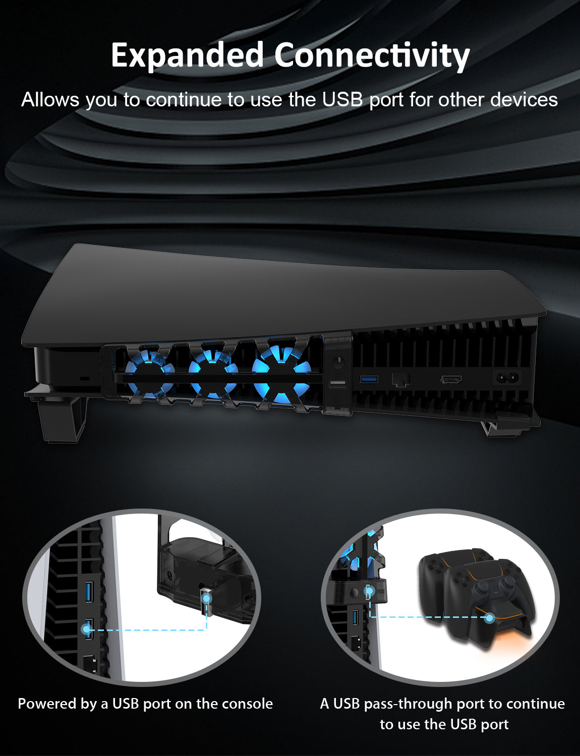 The expansion port on the cooling fan allows you to connect the console to other devices.