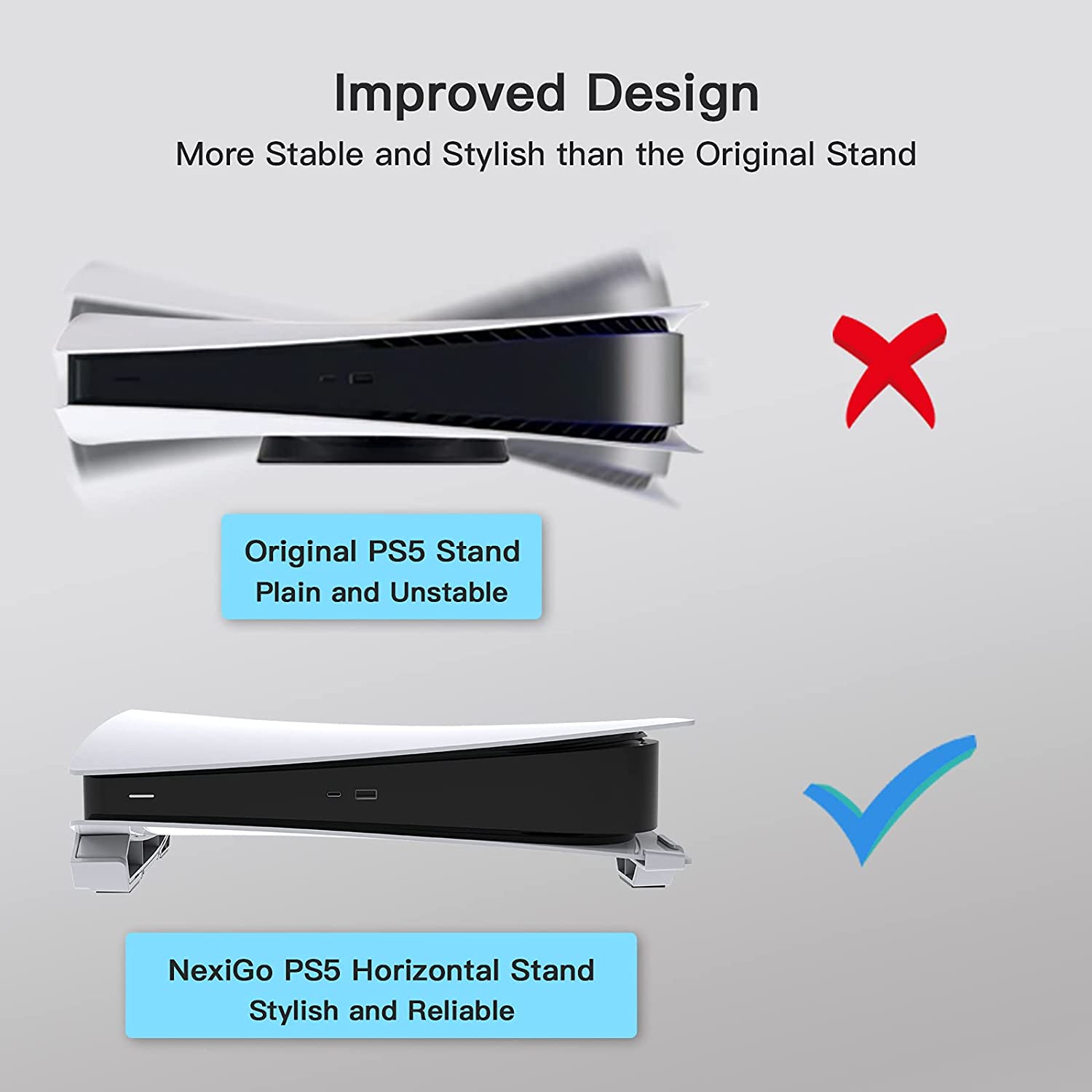 Our stand provides a perfect alternative to the original PS5 stand for stable horizontal placement.