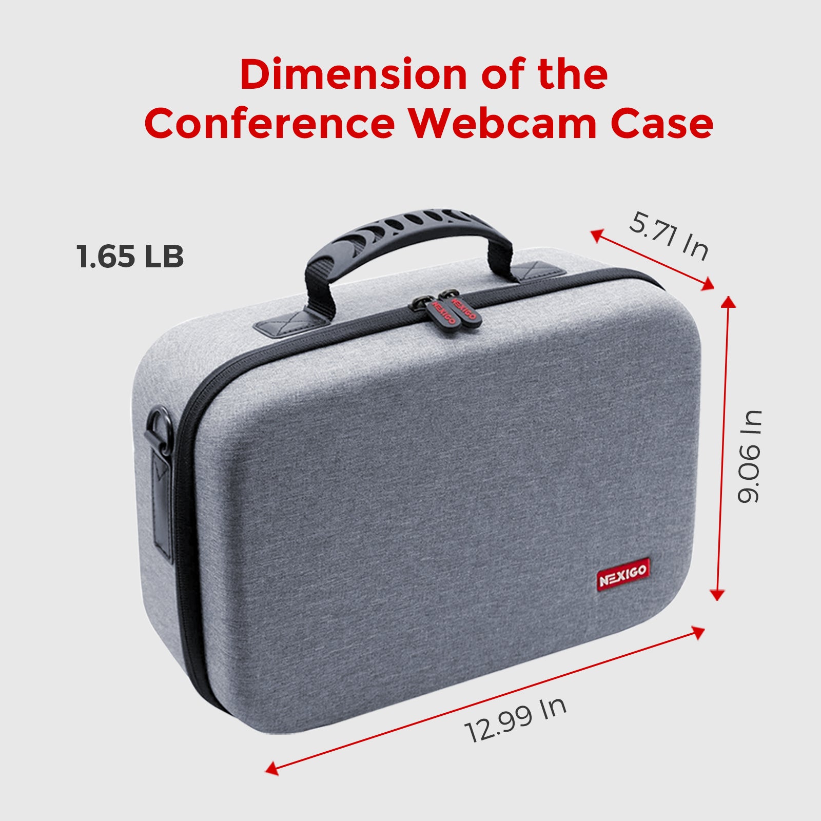 The carrying case weighs 1.65lb, length is 12.99inch, width is 9.06inch, and height is 5.71inch.