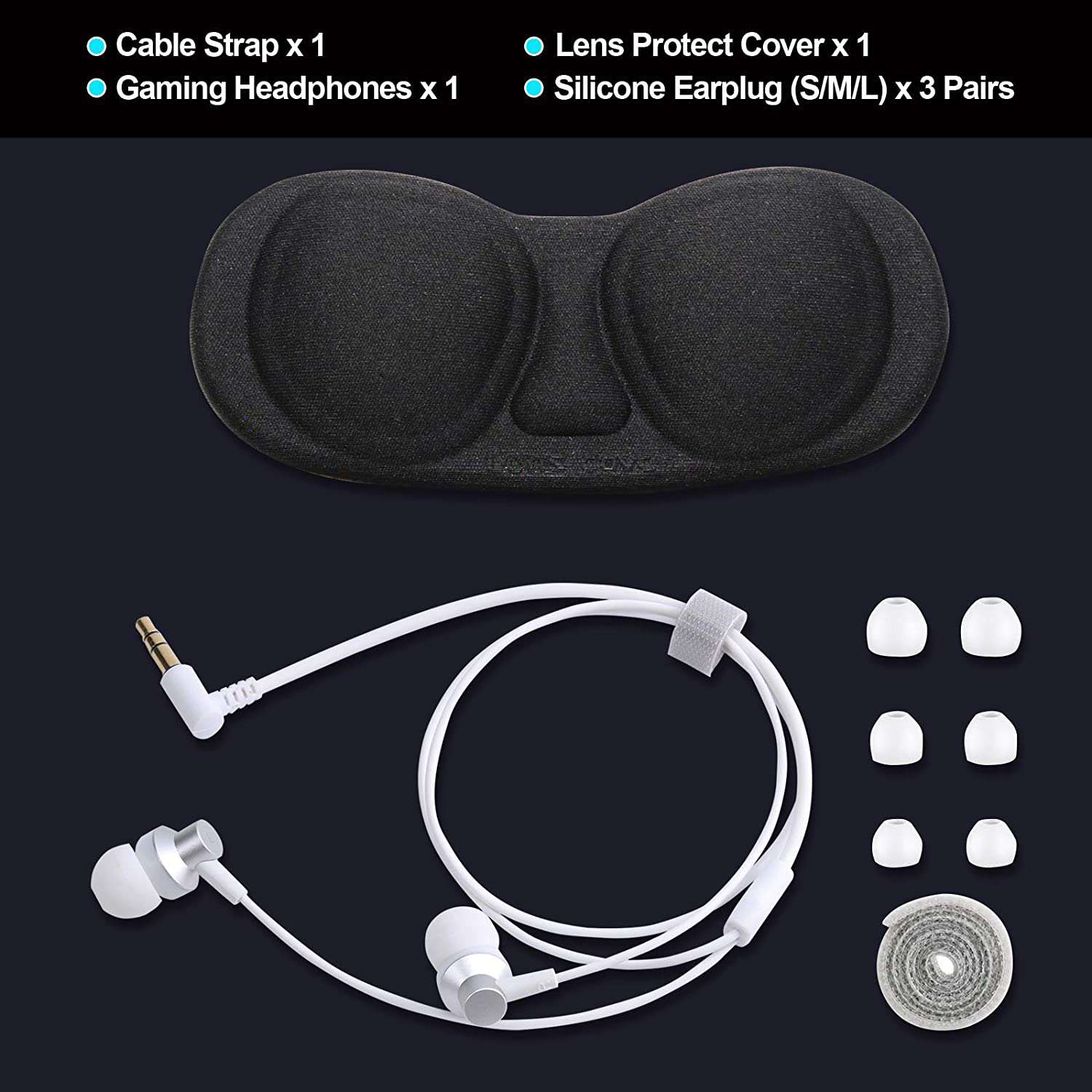 Purchase our product and receive a headset, 3 pairs of ear tips, a Velcro strap, a face mask, and a VR eye cushion