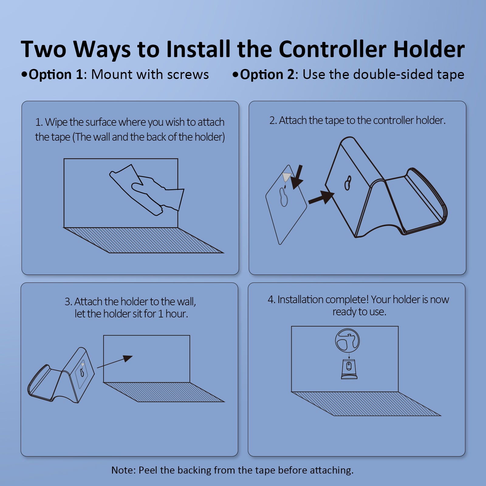 Two installation options for the holder: Use the double-sided tape or mount it with screws.