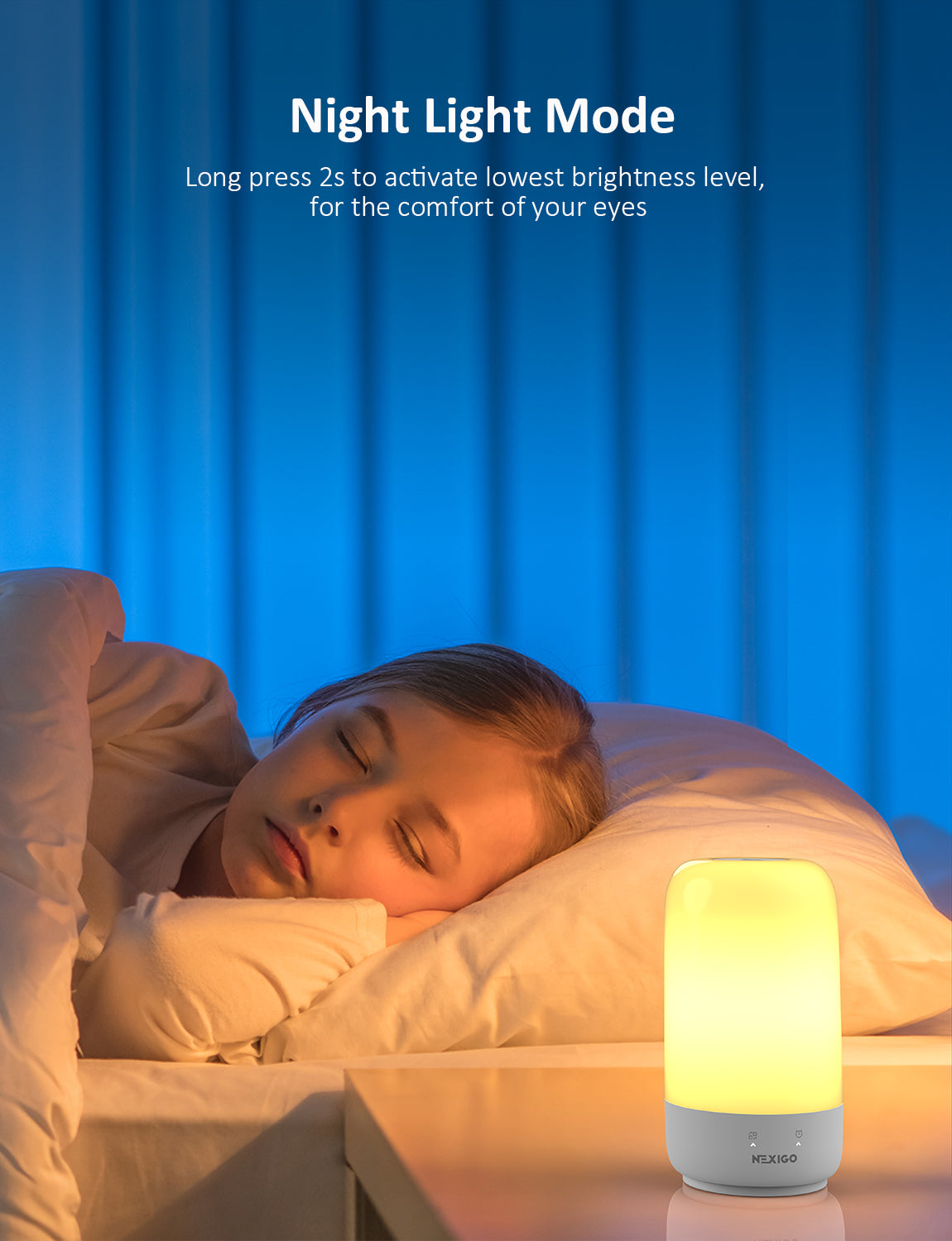 2-sec long-press for lowest brightness, eye comfort ensured.