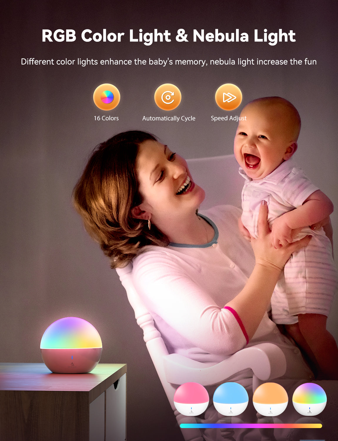 Mom playing with the baby, the changing night light adds fun for the baby.
